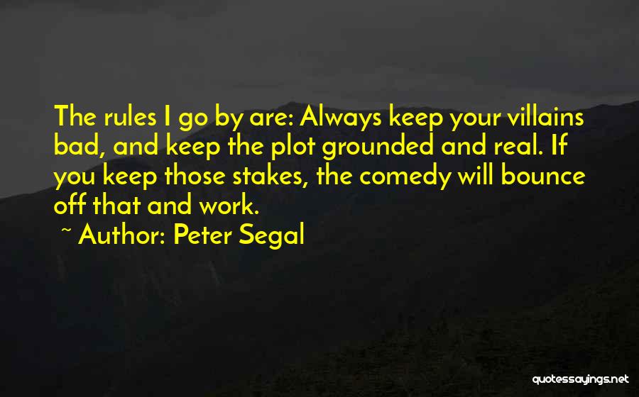 Peter Segal Quotes 571416