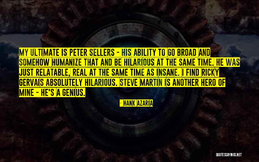 Peter Sellers Best Quotes By Hank Azaria Peter Sellers Best Quotes By Hank Azaria