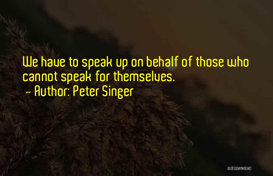 Peter Singer Best Quotes By Peter Singer