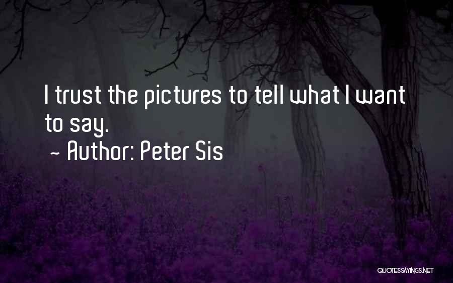 Peter Sis Quotes 733802