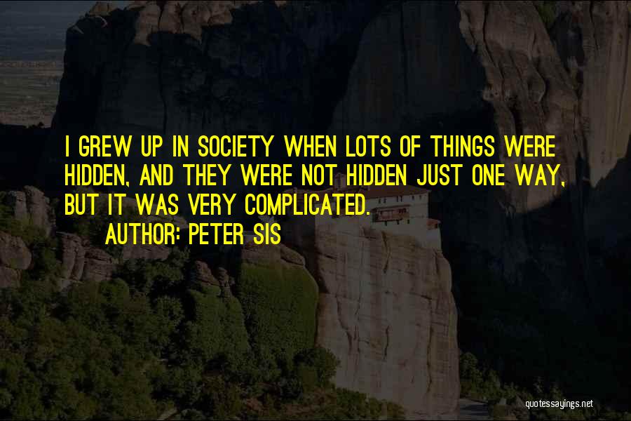 Peter Sis Quotes 907069