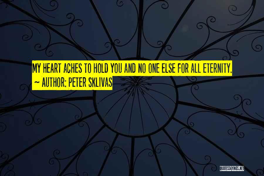 Peter Sklivas Quotes 478386