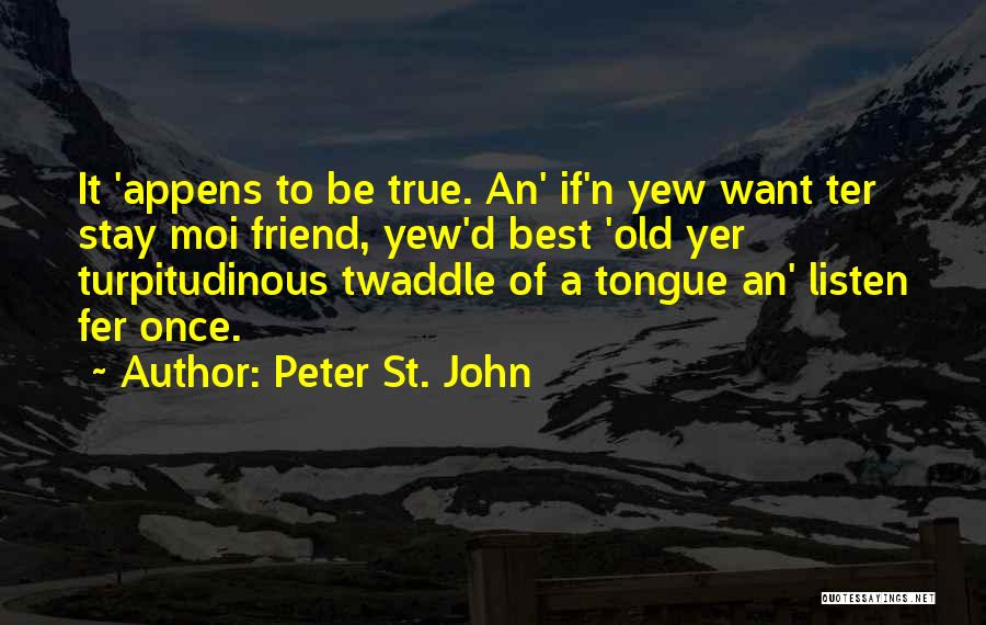 Peter St. John Quotes 1283544