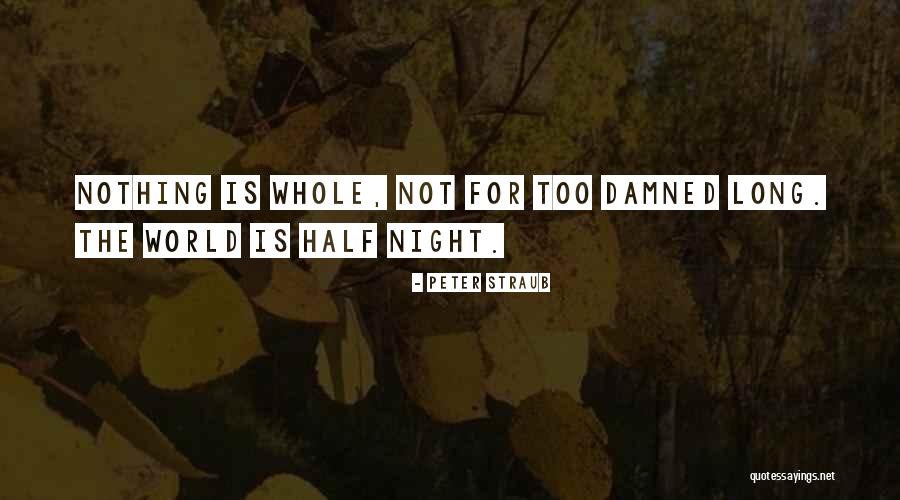 Peter Straub Quotes 1514858 Peter Straub Quotes 1514858