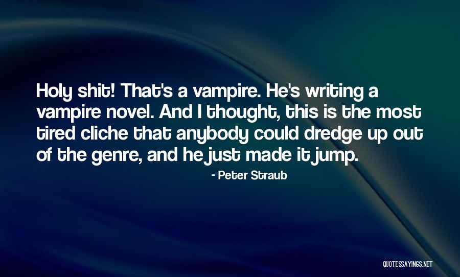 Peter Straub Quotes 1916780 Peter Straub Quotes 1916780