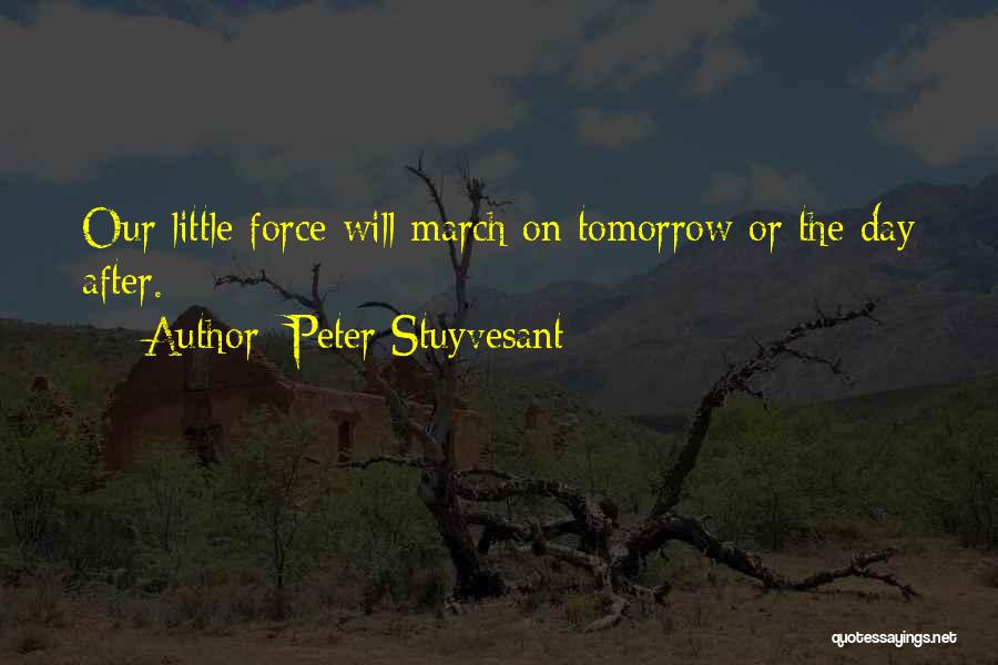 Peter Stuyvesant Quotes 1886687