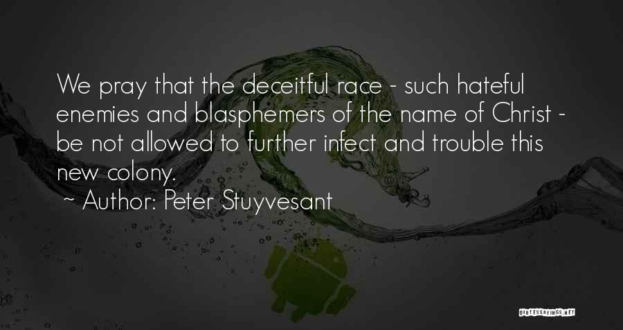 Peter Stuyvesant Quotes 1977518