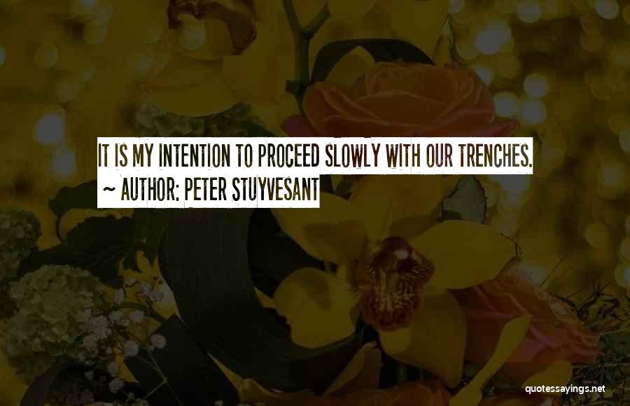 Peter Stuyvesant Quotes 2075270