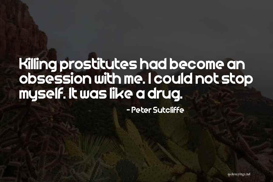 Peter Sutcliffe Quotes 2071828