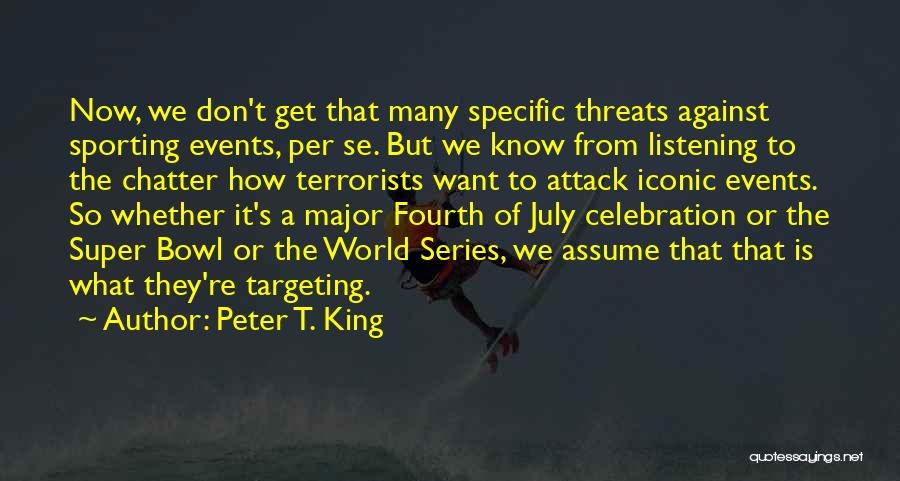 Peter T. King Quotes 2211585