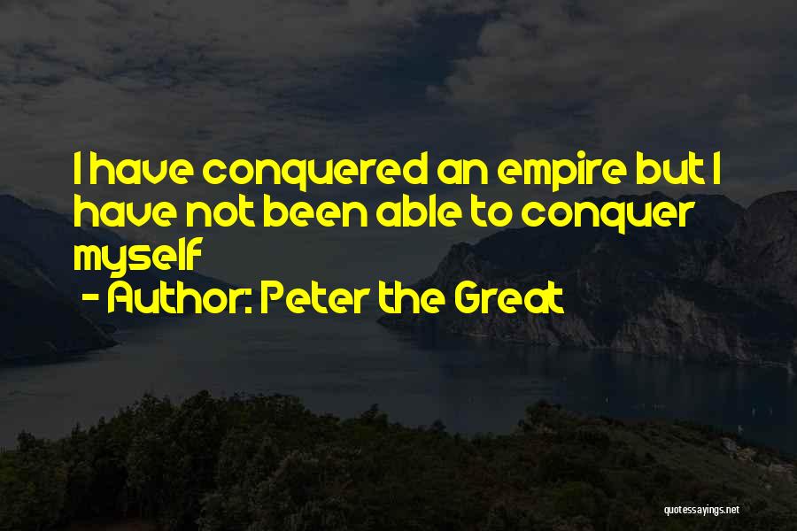 Peter The Great Quotes 1072485