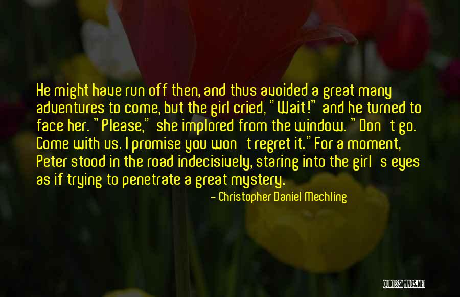 Peter The Wild Boy Quotes By Christopher Daniel Mechling Peter The Wild Boy Quotes By Christopher Daniel Mechling