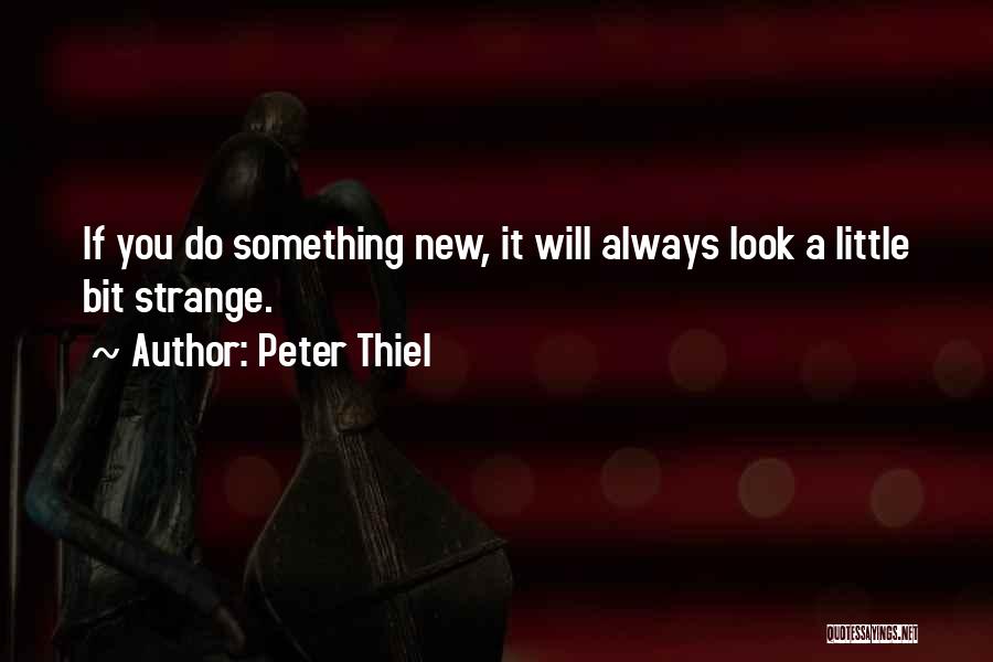 Peter Thiel Quotes 1495605