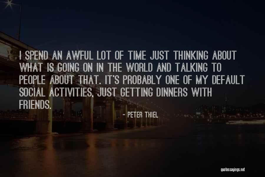 Peter Thiel Quotes 1763023 Peter Thiel Quotes 1763023