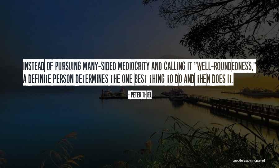 Peter Thiel Quotes 2049619 Peter Thiel Quotes 2049619