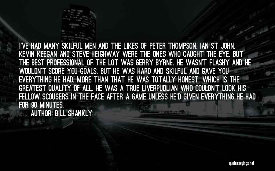 Peter Thompson Quotes By Bill Shankly