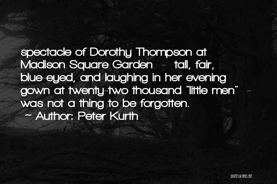 Peter Thompson Quotes By Peter Kurth