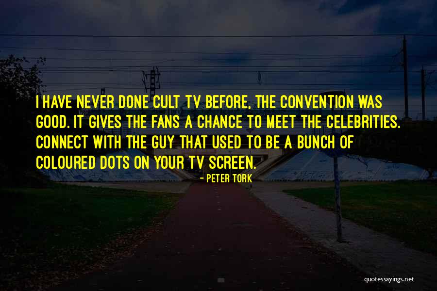 Peter Tork Quotes 957664 Peter Tork Quotes 957664