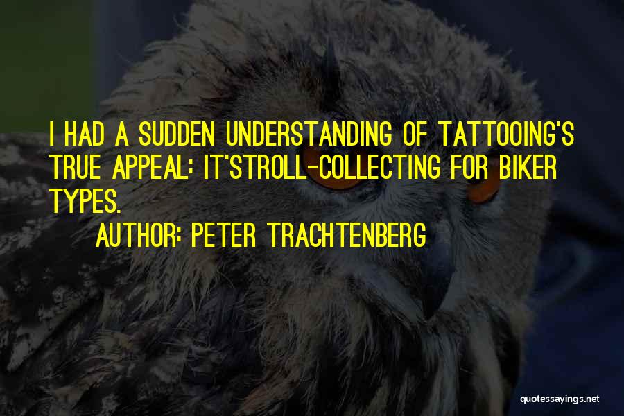 Peter Trachtenberg Quotes 1449404