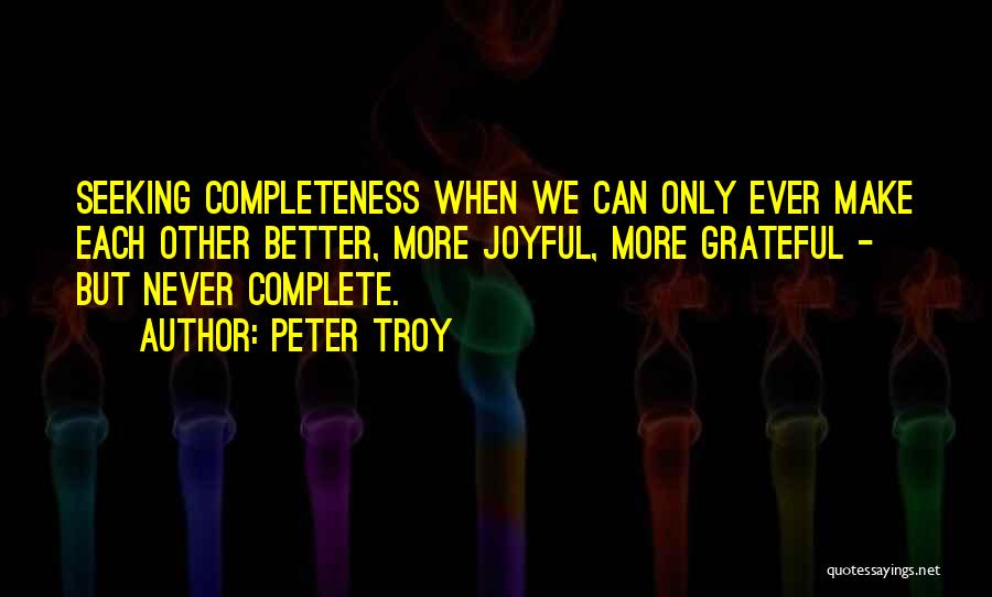 Peter Troy Quotes 779902