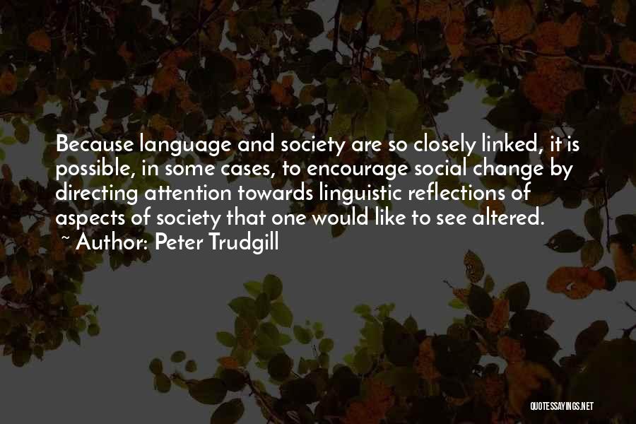 Peter Trudgill Quotes 365690