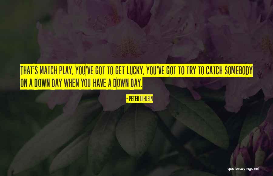 Peter Uihlein Quotes 1081495