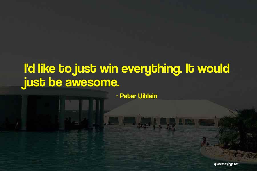 Peter Uihlein Quotes 1173325