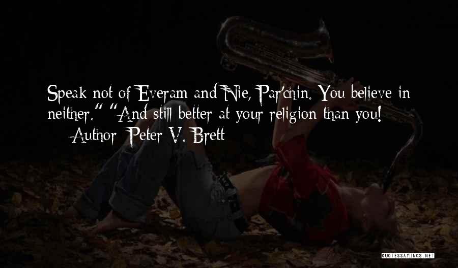 Peter V. Brett Quotes 2077955