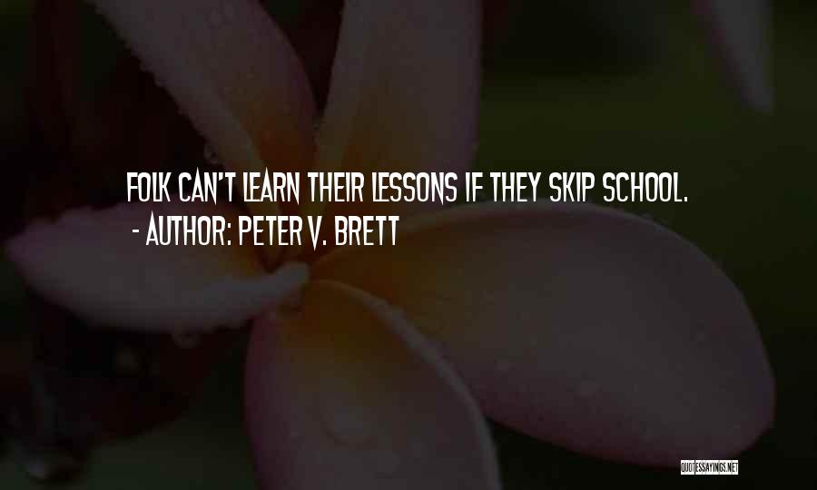 Peter V. Brett Quotes 2153963