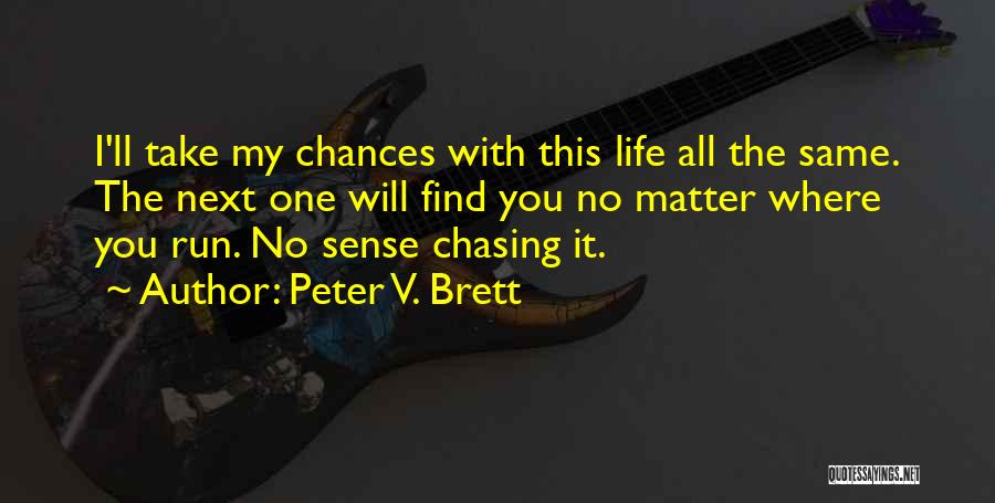Peter V. Brett Quotes 613092