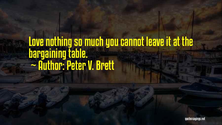 Peter V. Brett Quotes 853964