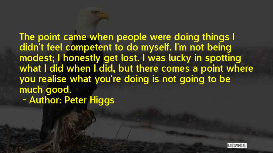 Peter W. Higgs Quotes By Peter Higgs