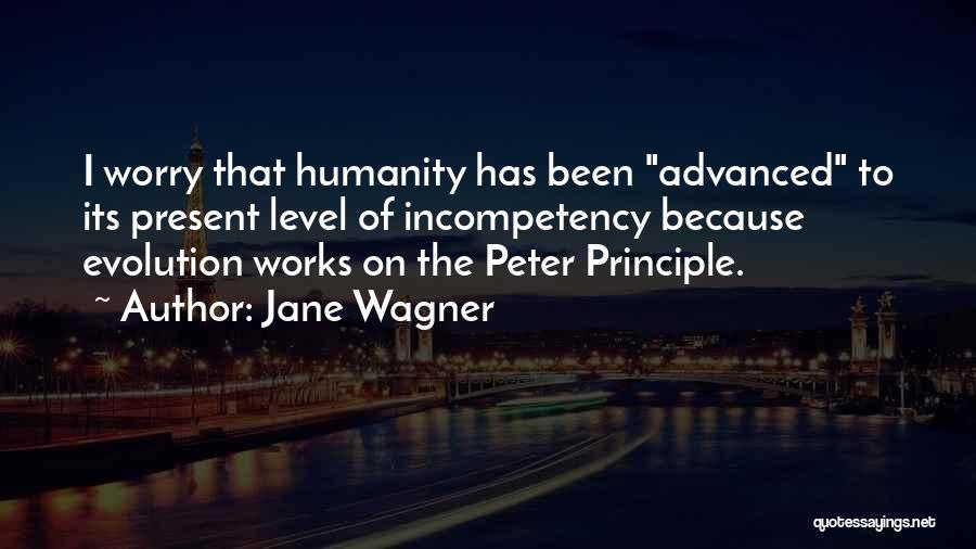 Peter Wagner Quotes By Jane Wagner