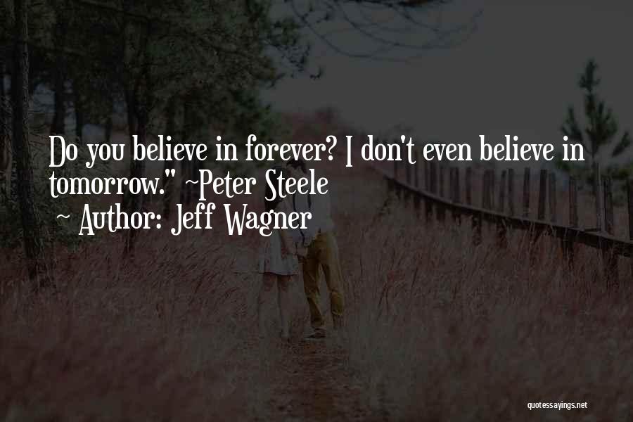 Peter Wagner Quotes By Jeff Wagner