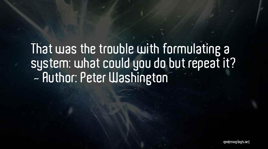 Peter Washington Quotes 950272