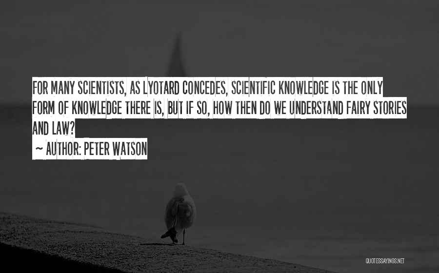 Peter Watson Quotes 1008533