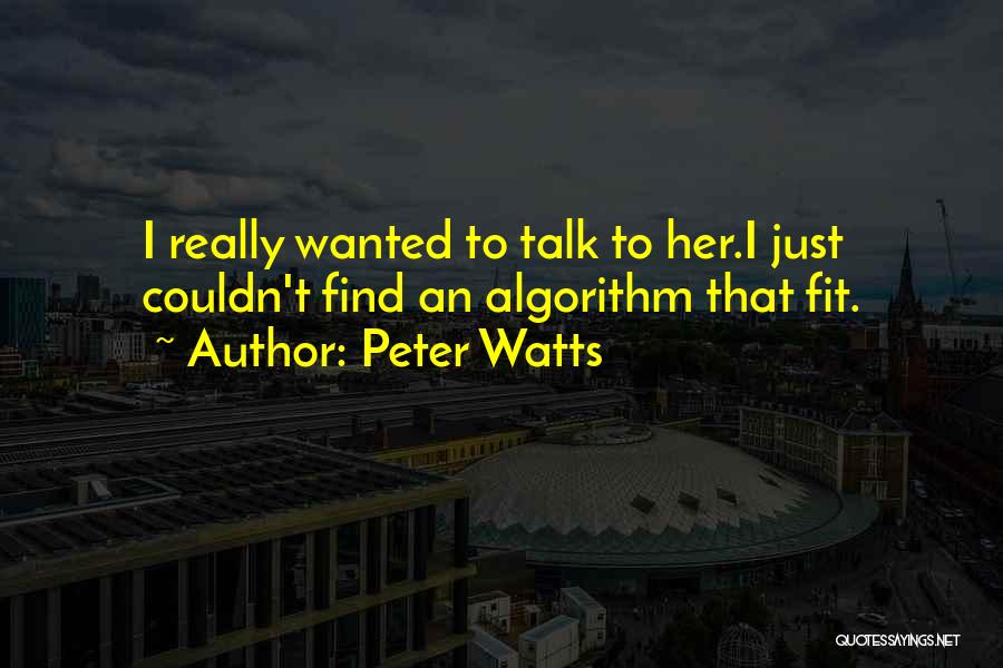 Peter Watts Quotes 1267245