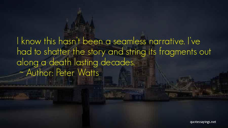 Peter Watts Quotes 163411