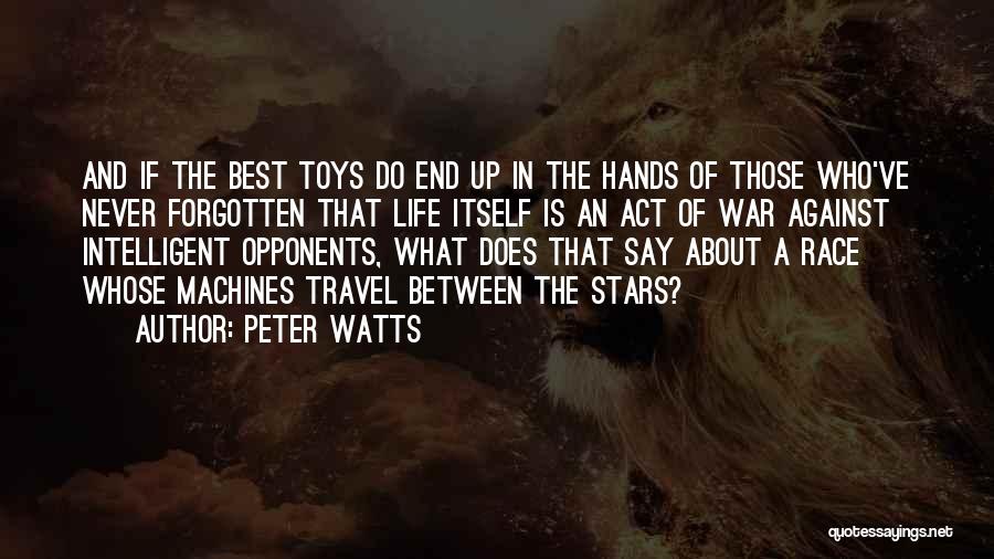 Peter Watts Quotes 1804786