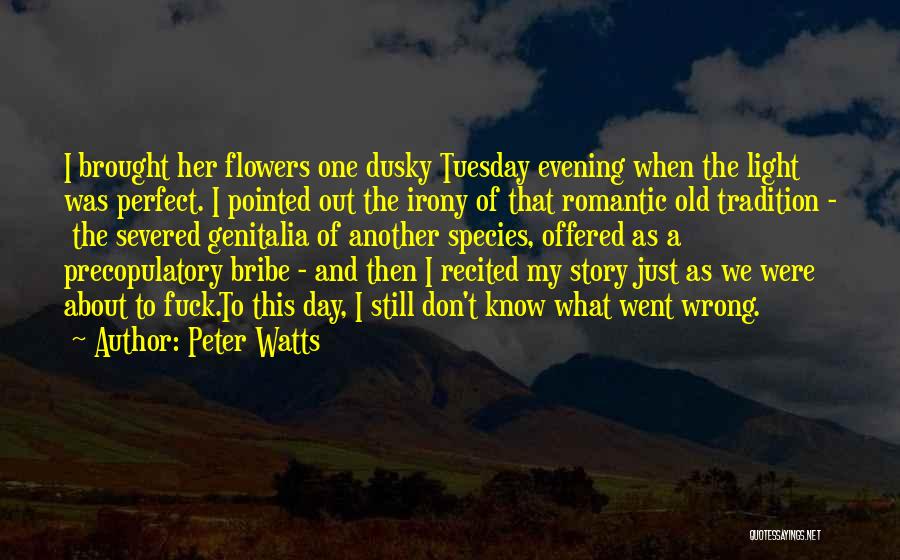 Peter Watts Quotes 2136319