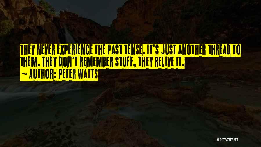 Peter Watts Quotes 429125