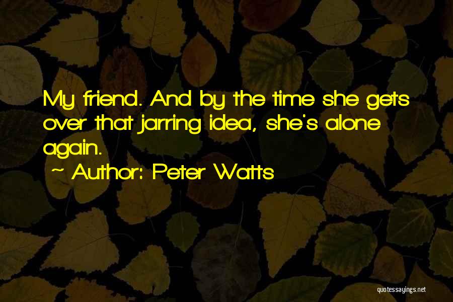 Peter Watts Quotes 435813