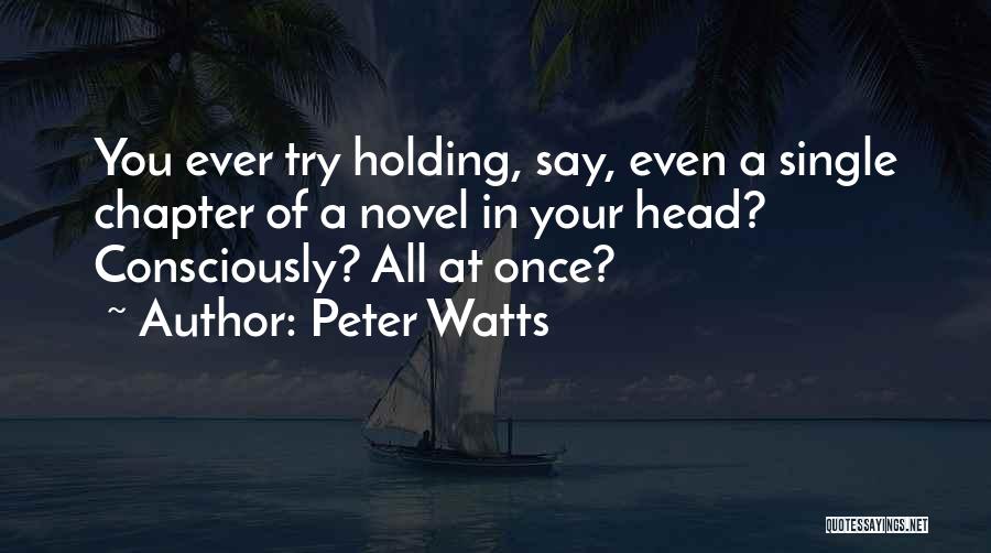 Peter Watts Quotes 622602