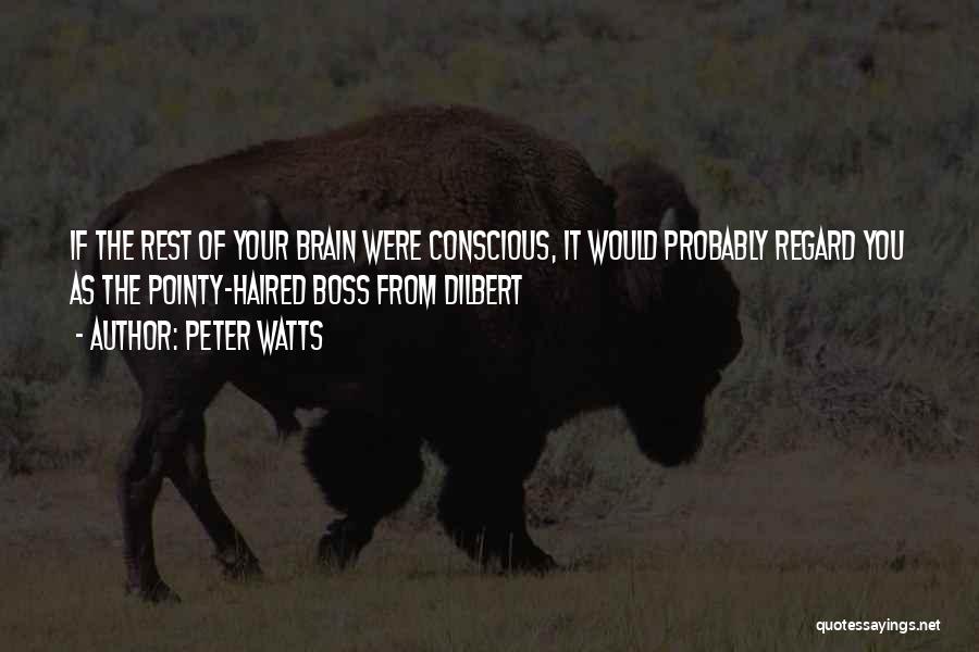 Peter Watts Quotes 693574