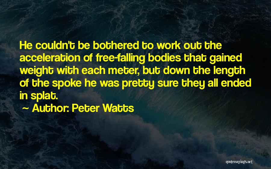 Peter Watts Quotes 746655