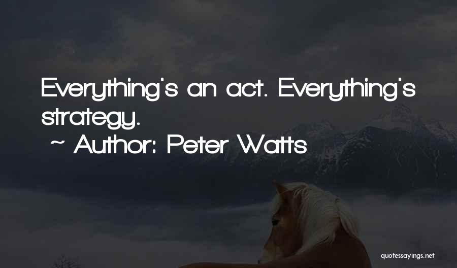 Peter Watts Quotes 942114