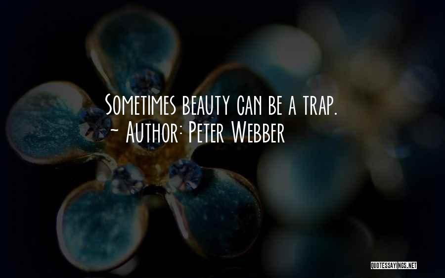 Peter Webber Quotes 1439507