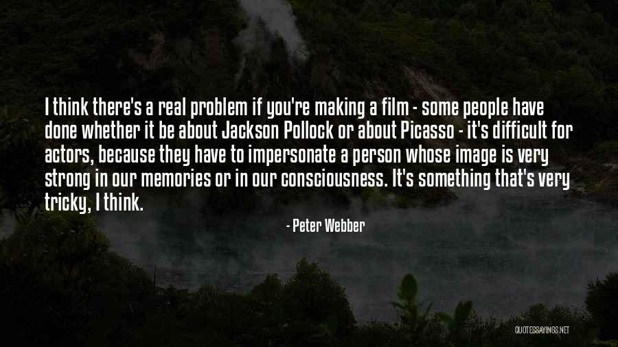 Peter Webber Quotes 1798105