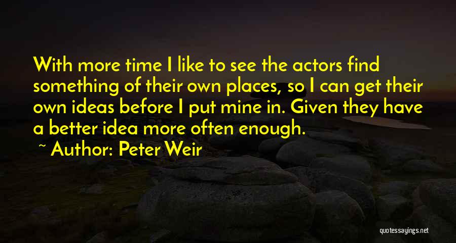 Peter Weir Quotes 165157