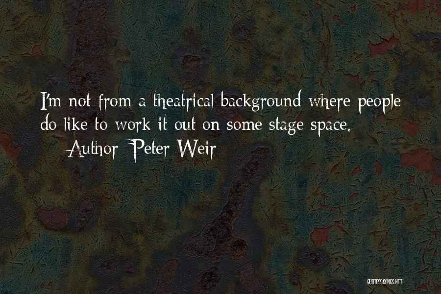 Peter Weir Quotes 909116